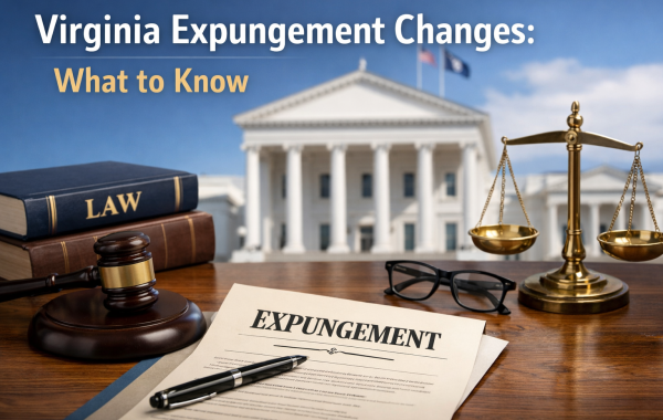 Virginia Expungement Changes: What to Know - Virginia expungement