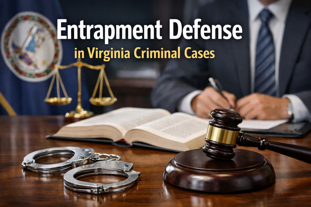 Entrapment Defense in Virginia Criminal Cases - entrapment defense in Virginia