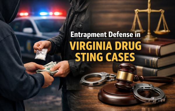 Entrapment Defense in Virginia Drug Sting Cases - entrapment defense in Virginia