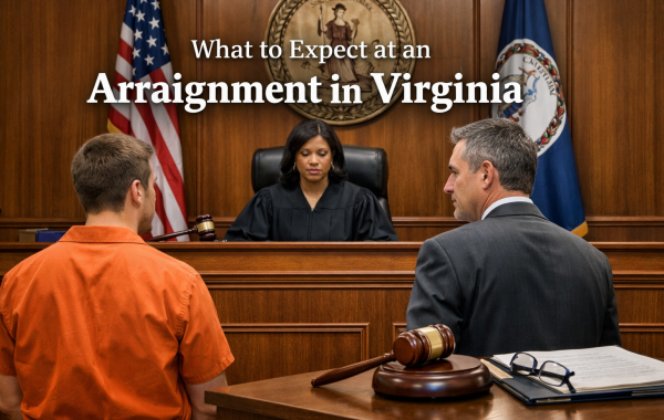 What to Expect at an Arraignment in Virginia - arraignment in Virginia