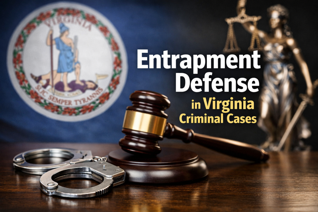 Entrapment Defense in Virginia Criminal Cases - entrapment defense Virginia