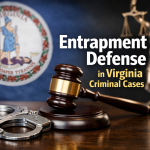 Entrapment Defense in Virginia Criminal Cases - entrapment defense Virginia